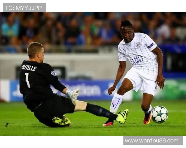 莱斯特城与布莱顿精彩对决直播全程回顾与分析