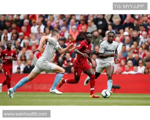 首轮激战利物浦主场迎战西汉姆期待精彩对决与进球盛宴