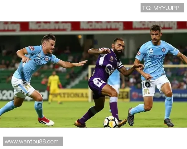 中央水手与西部联的激烈对决展现足球魅力与团队精神的巅峰较量