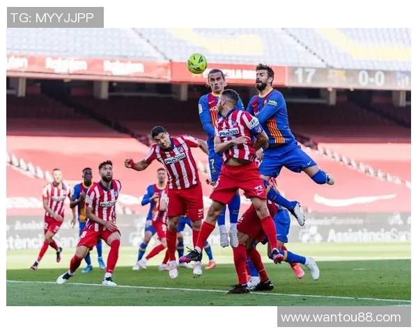 马竞与巴萨精彩对决全场回放尽享足球盛宴